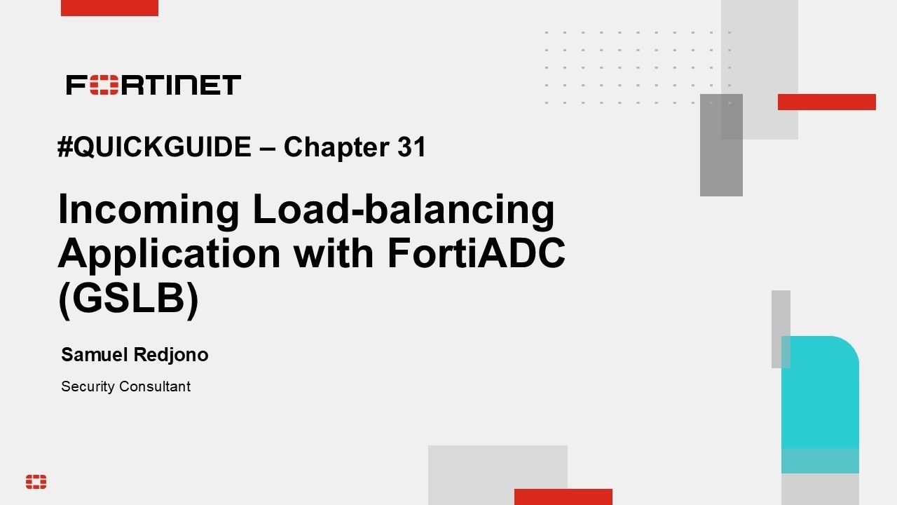 QuickGuide - Chapter 31 : Incoming Load-balancing Application with FortiADC (GSLB)