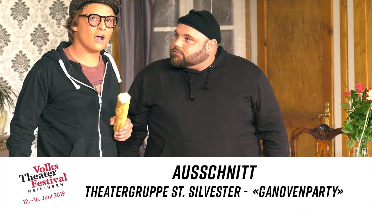 1. Volkstheater-Festival Meiringen 2019 - ​Theatergruppe St. Silvester - Ausschnitt «Ganovenparty»