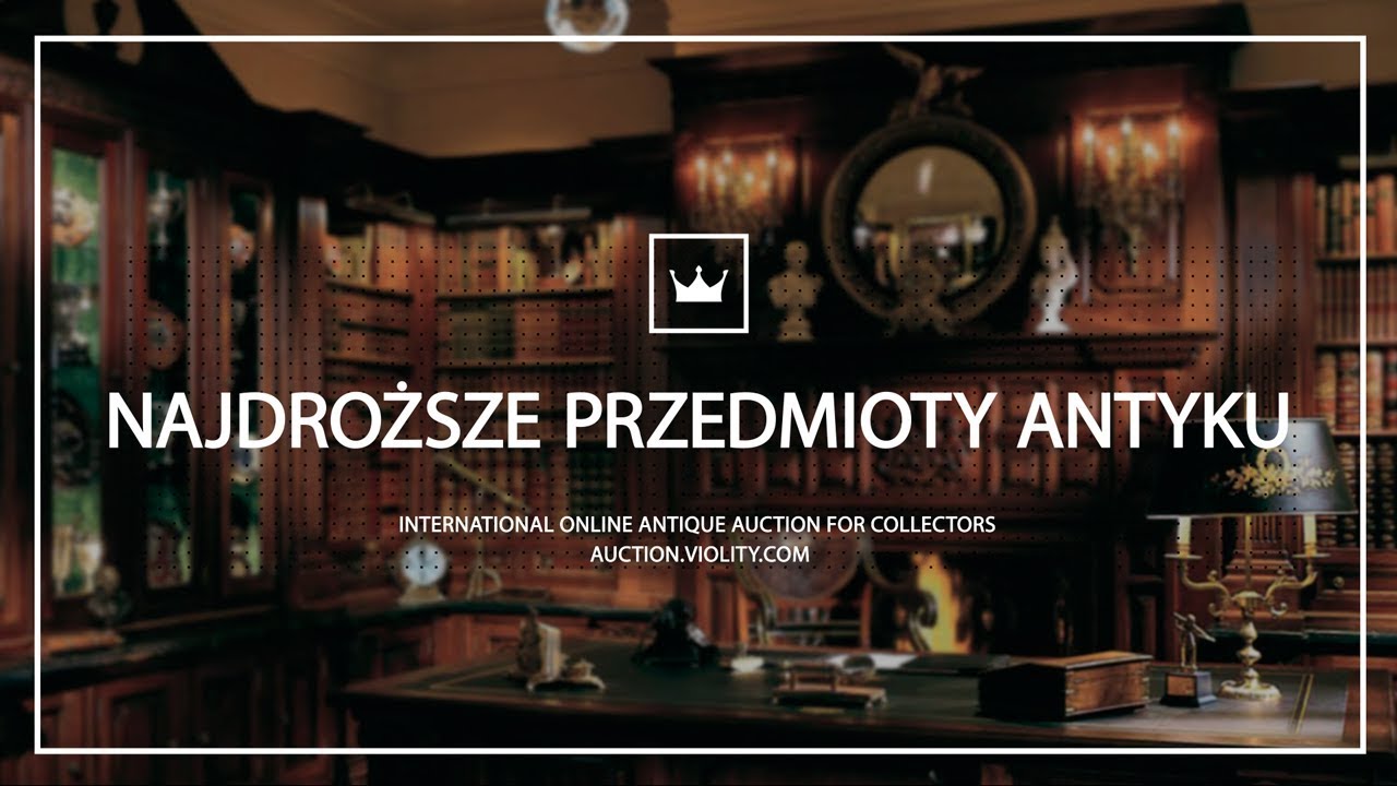 Top 10 najdroższych antyków. Violity 0+