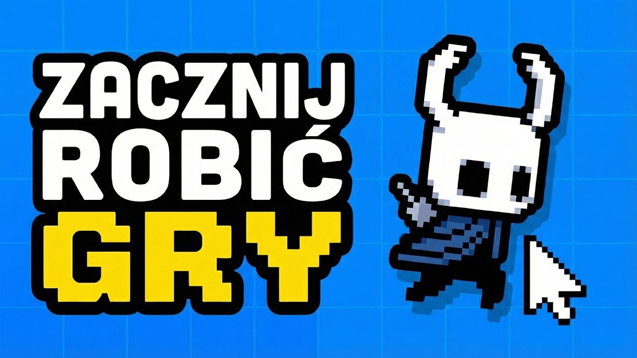 Jak ROBIĆ GRY w 2026