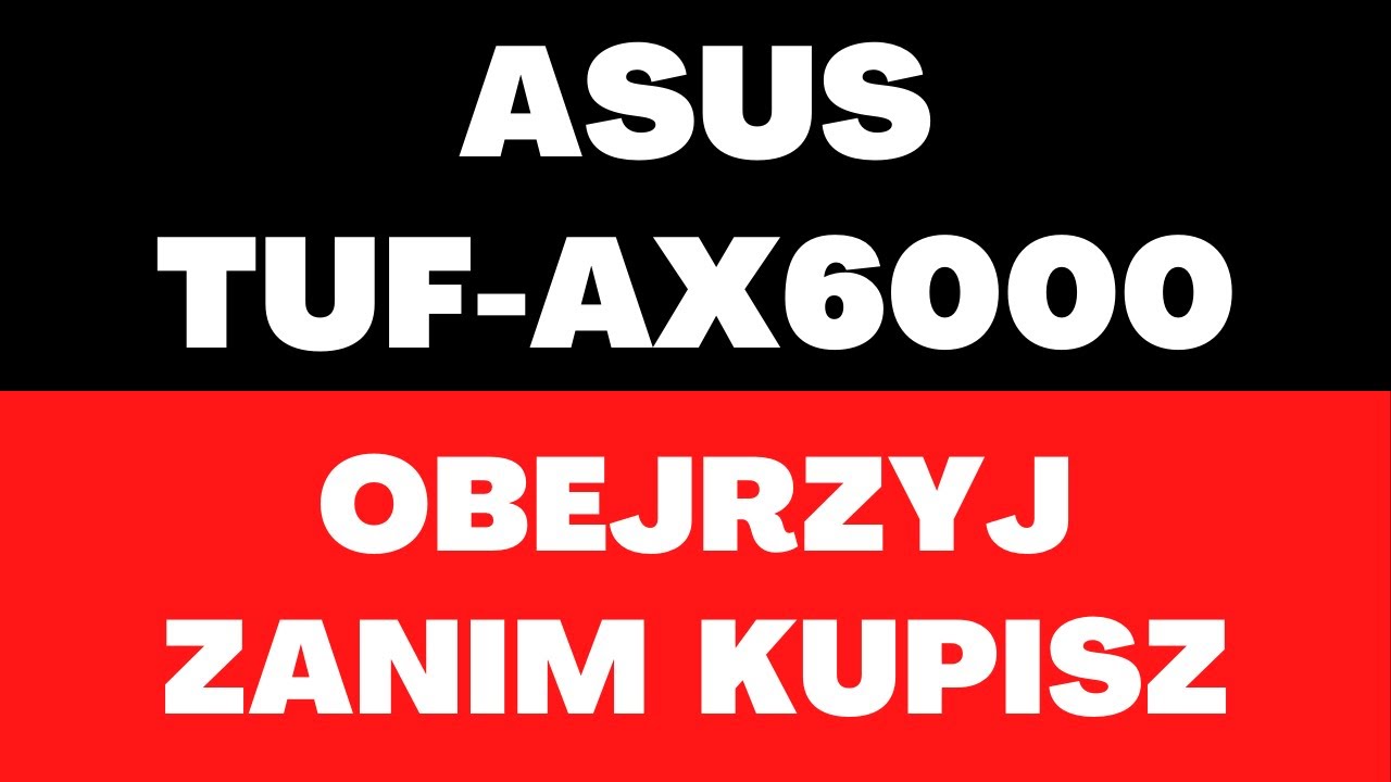 ASUS TUF AX6000 router bezprzewodowy - opinie, cena, dane techniczne, recenzje, ciekawostki, funkcje