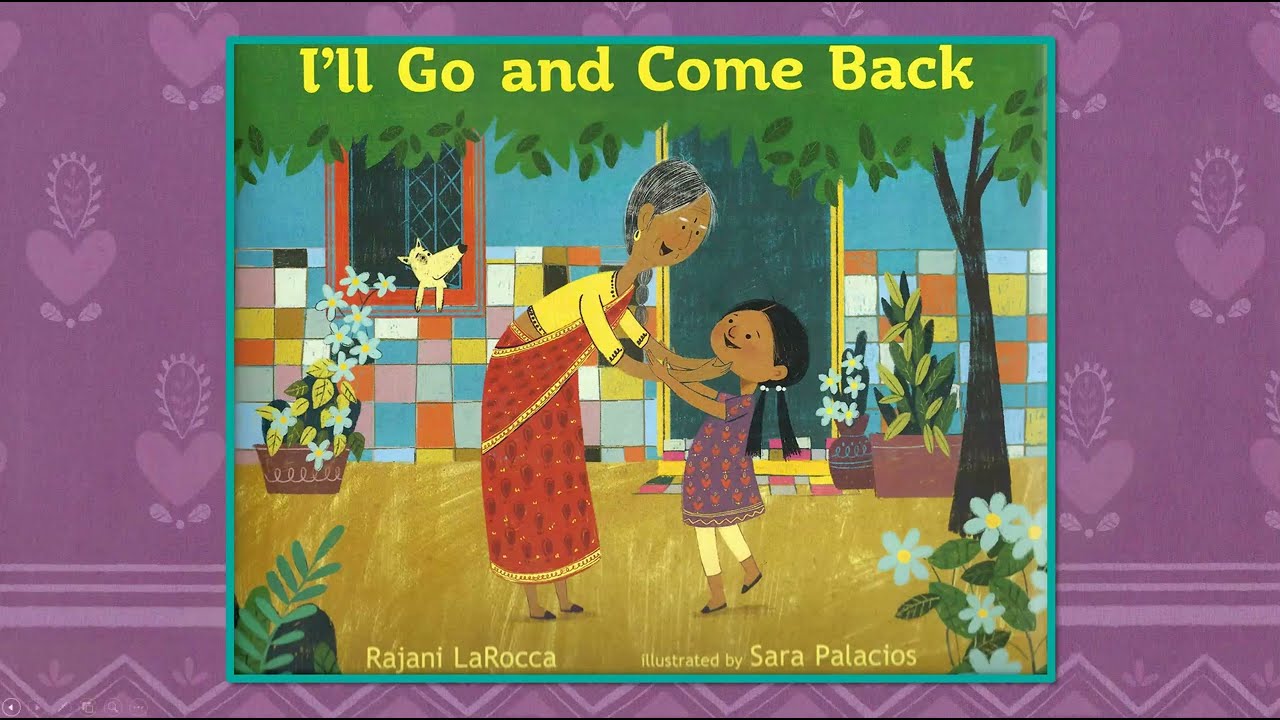I'll Go and Come Back | by Rajani LaRocca | Story Time Read-Aloud