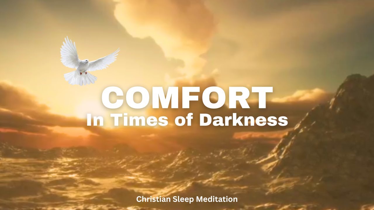 Light in the Darkness | Comfort for a Troubled Heart | Christian Sleep Meditation