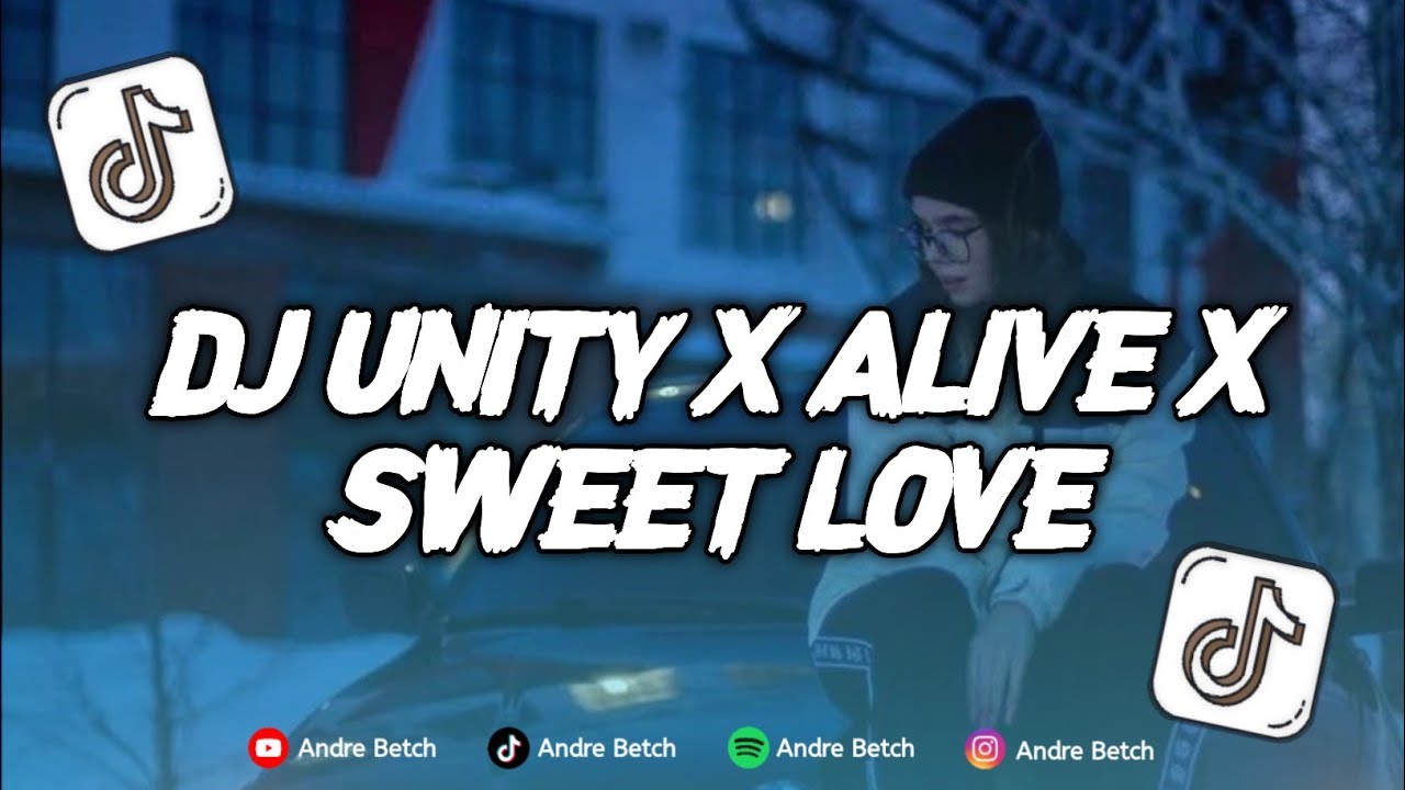 DJ UNITY X ALIVE X MELODY SWEET LOVE VIRAL TIKTOK 2026