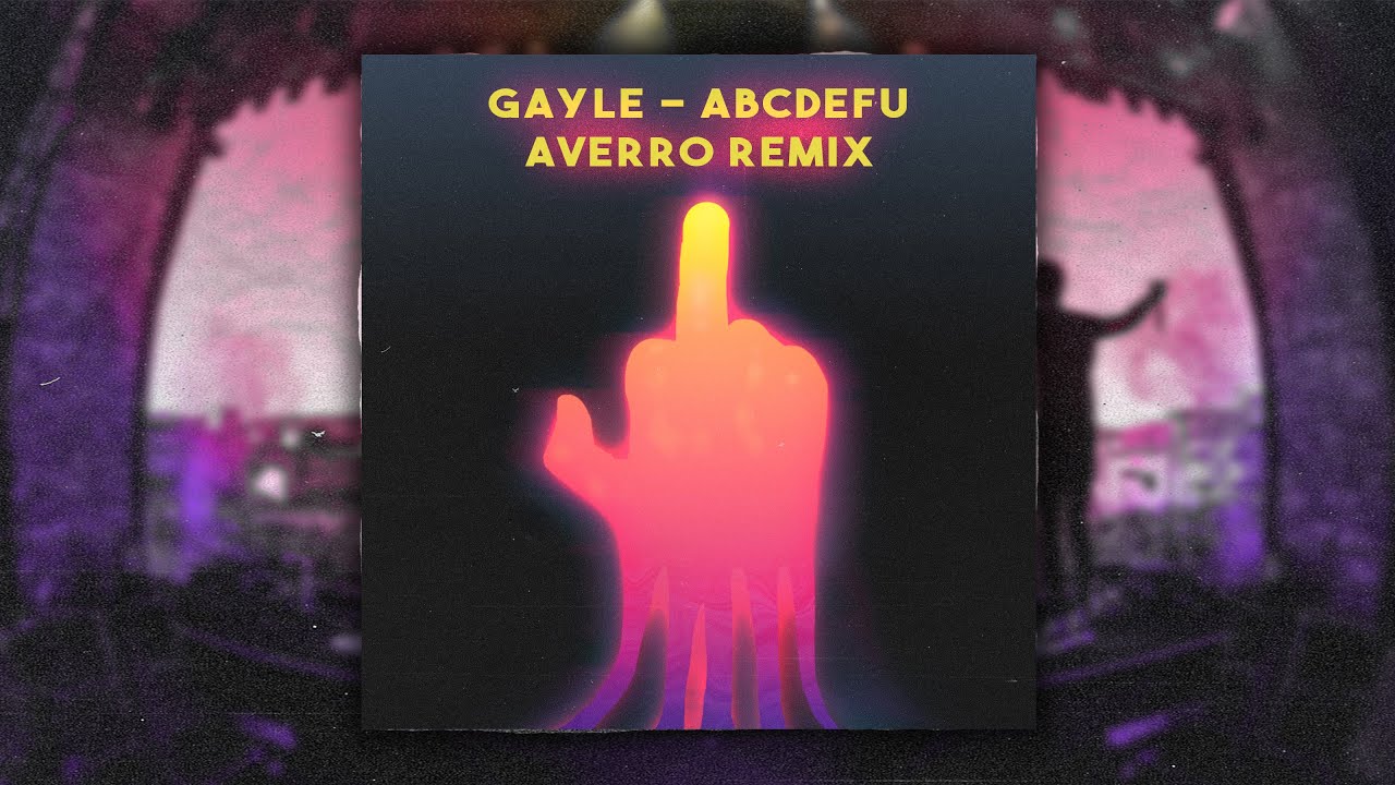 GAYLE - ABCDEFU (Averro Hardstyle Remix) [FREE DOWNLOAD]