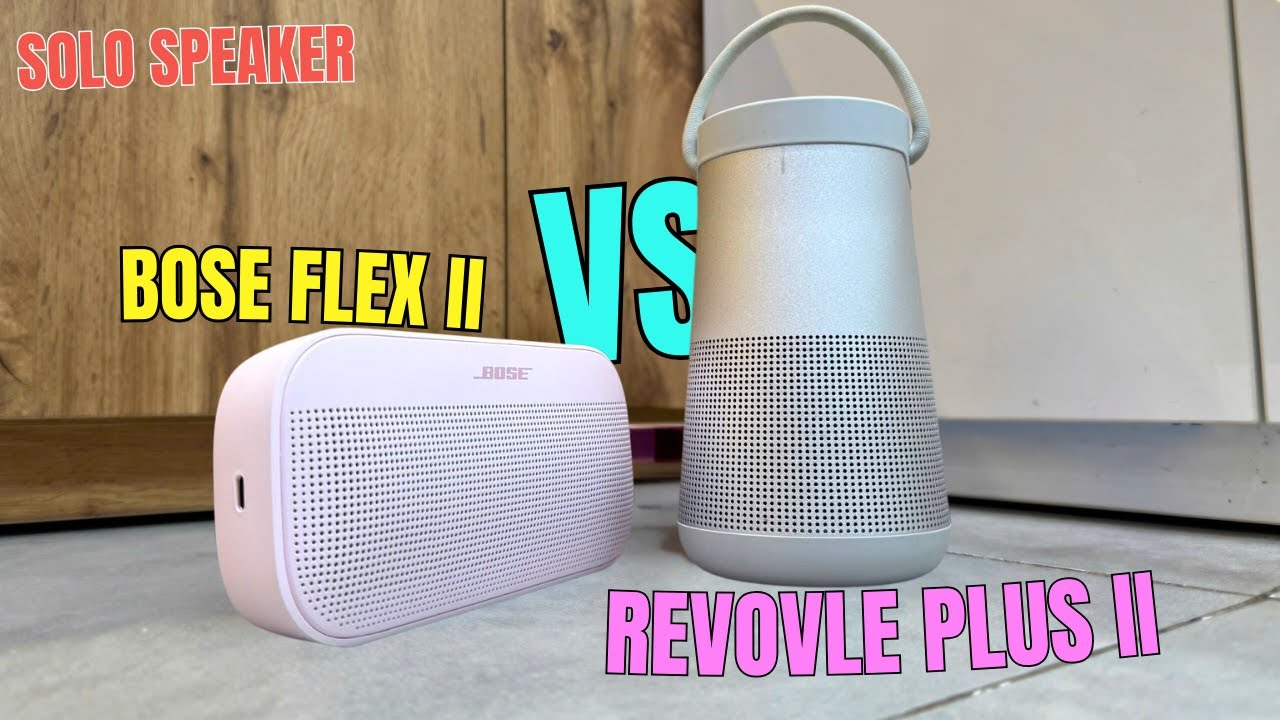 SO SÁNH LOA Bose Soundlink Flex II vs Revolve Plus II