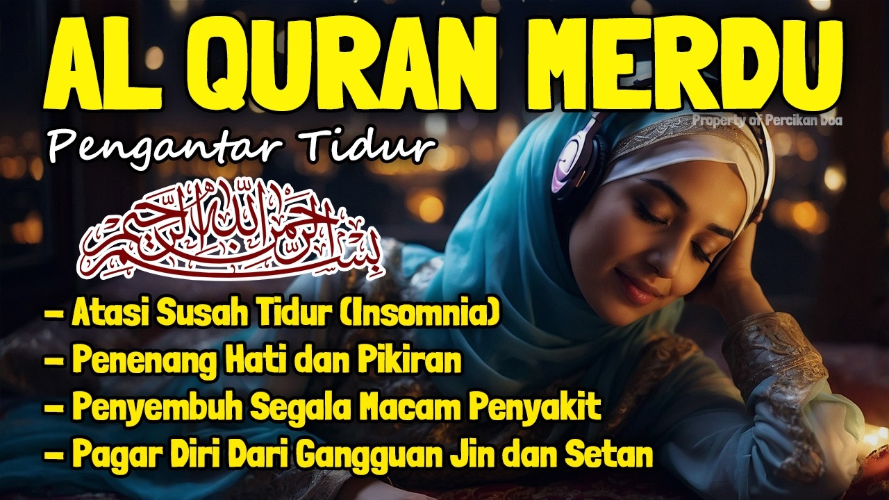 Al Quran Pengantar Tidur Surah Al Fatihah, Ayat Kursi, Al Mulk, Ar Rahman Penenang Hati & Pikiran