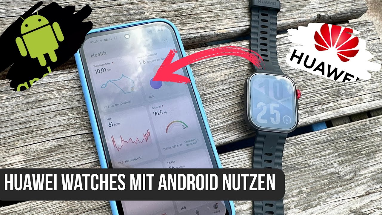 HUAWEI WATCH 5 & Co mit Android verbinden - so geht es!