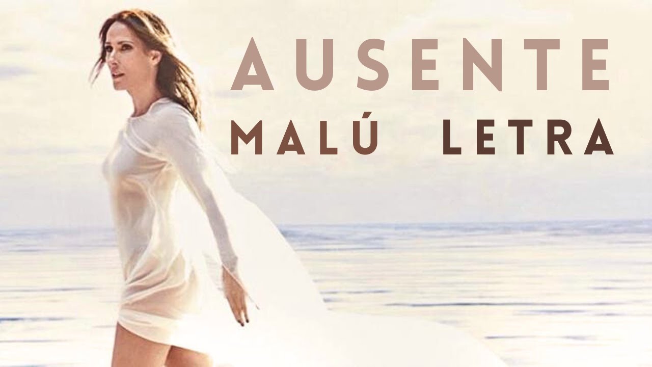 Ausente - Malú (Letra)