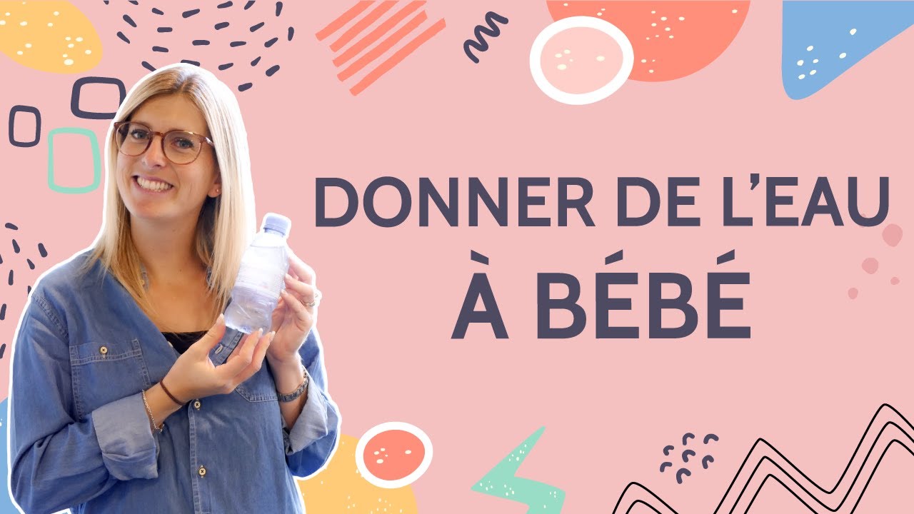 DONNER DE L'EAU À BÉBÉ