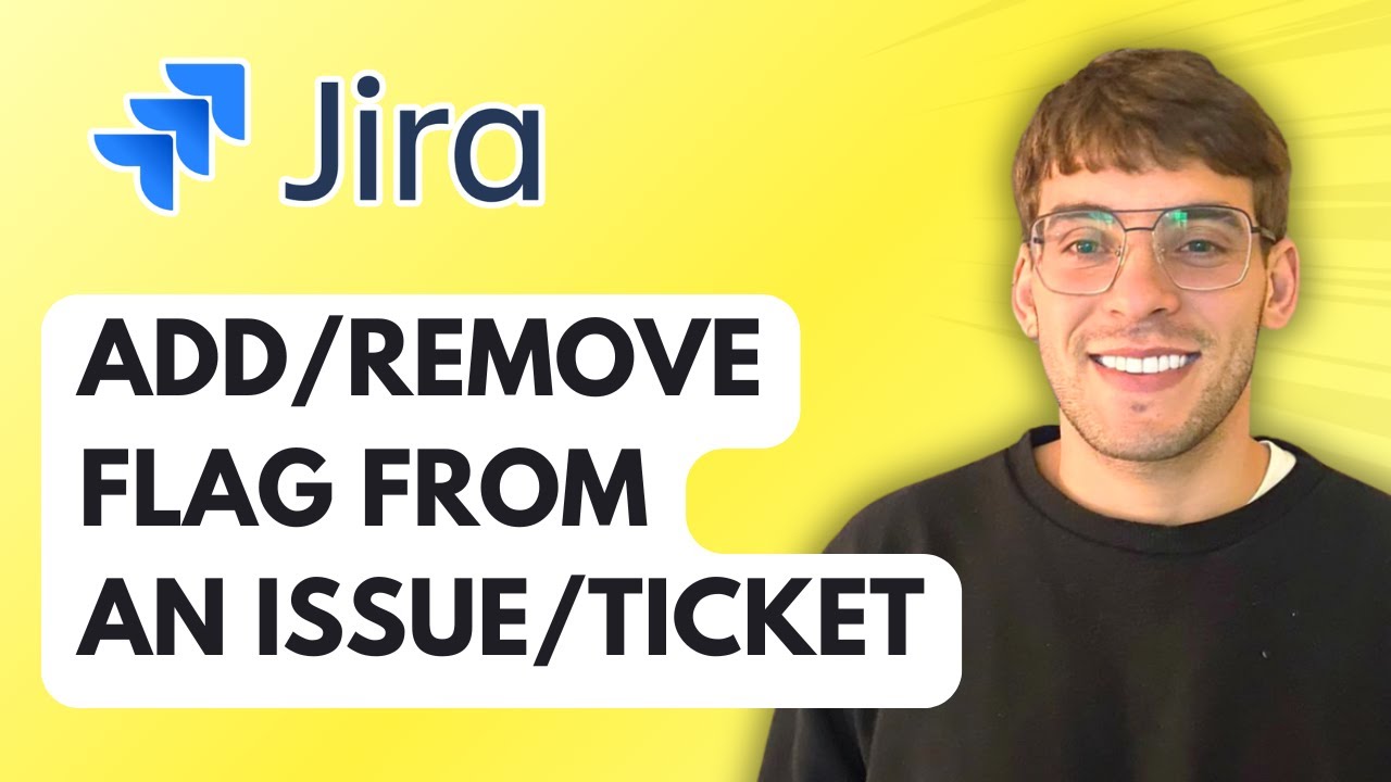 How to Add and Remove Flag From an Issue or Ticket in Jira [2026 Full Guide]