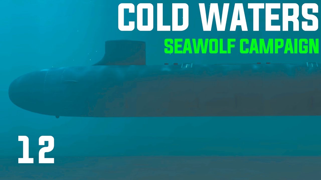 Cold Waters: Dot Mod || 2000 Seawolf Campaign || Ep 12 - Run Silent, Run Deep?