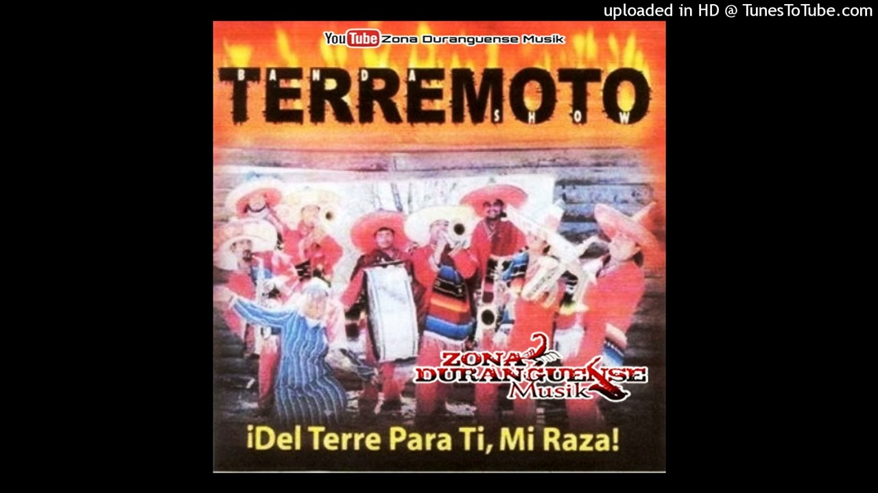 Del Terre,Pa Ti Mi Raza! BANDA TERREMOTO SHOW DE DURANGO (ZDM)