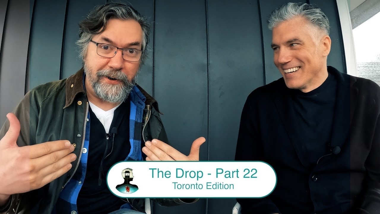 The Drop - Part 22 (Toronto edition)