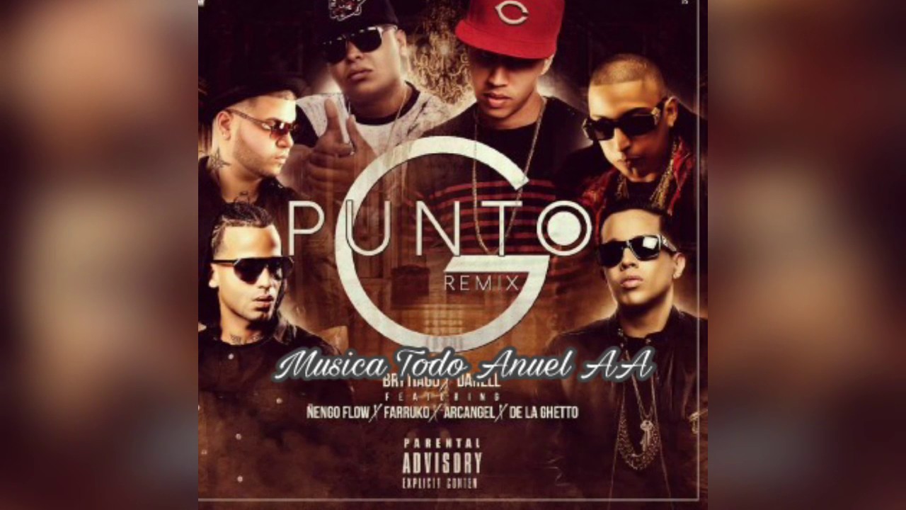 Punto G Remix ~ Brytiago Ft Darell X arcangel X Farruko X &Ntilde;engo Flow X De La Ghetto