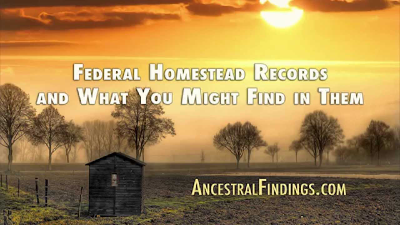 AF-013: Federal Homestead Records and What You Might Find in Them | Ancestral Findings Podcast