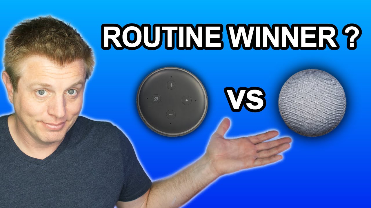 Alexa vs Google Home Routines – The Winner is…