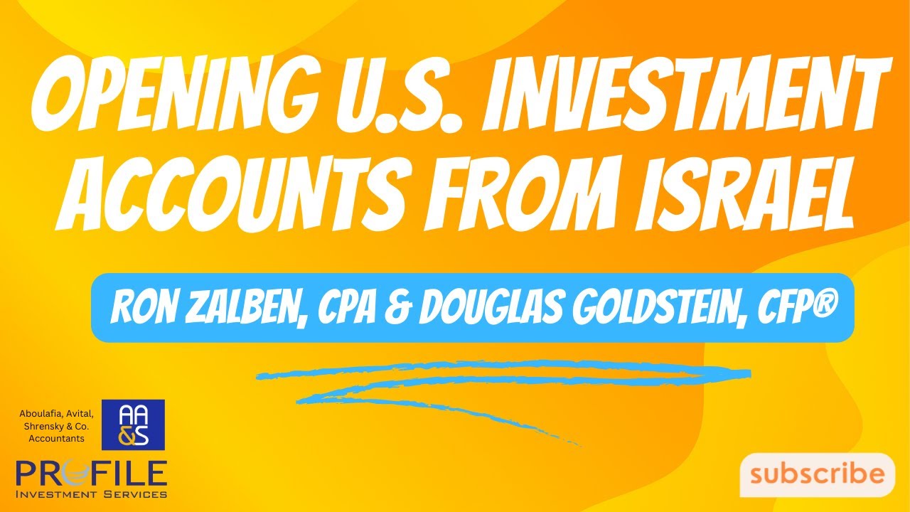 Opening U.S. Investment Accounts from Israel