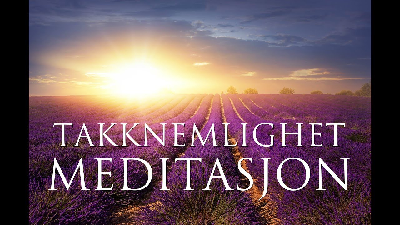 TakknemlighetsMeditasjon & Ritual ➤ Selvkjærlighet, Selvaksept, Positiv Energi, Glede og Frihet