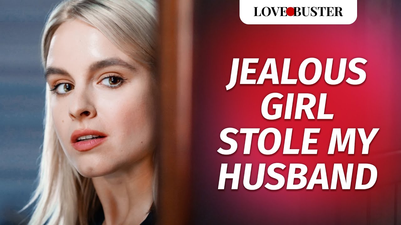 Jealous Girl Stole My Husband | 