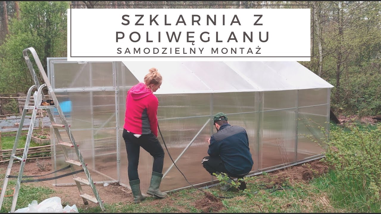 Szklarnia z poliwęglanu - samodzielny montaż