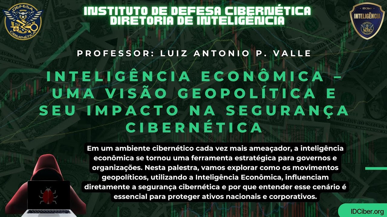 Inteligência Econômica – Uma visão geopolítica e seu impacto na segurança cibernética