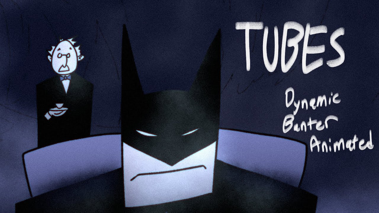 TUBES  - Dynamic Banter Animated -
