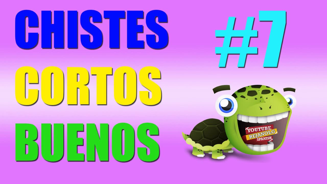 RECOPILACIÓN CHISTES CORTOS BUENOS #7