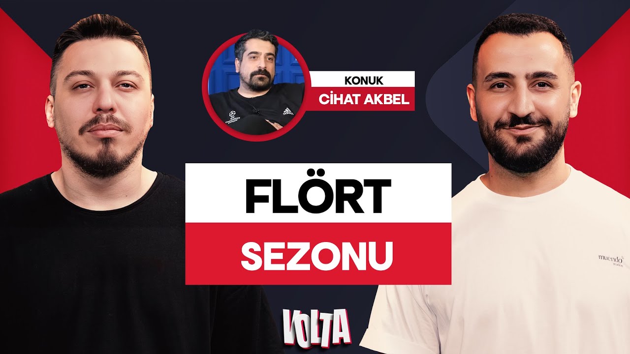 KONTRAVOLTA & HİDRA | KONUĞUMUZ CİHAT AKBEL, PENALTILAR, FL&Ouml;RT SEZONU | VOLTA #7