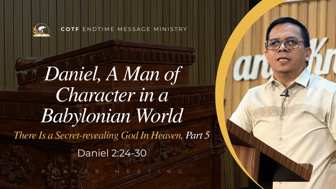 Daniel, A Man of Character in a Babylonian World // Part 5