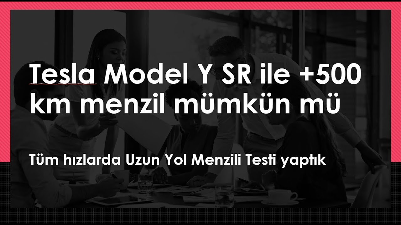 Tesla Model Y SR ile +500 Menzil mümkün , tüm hızlarda Menzil Testi 60-80-90-100-110-120-130-140 km/