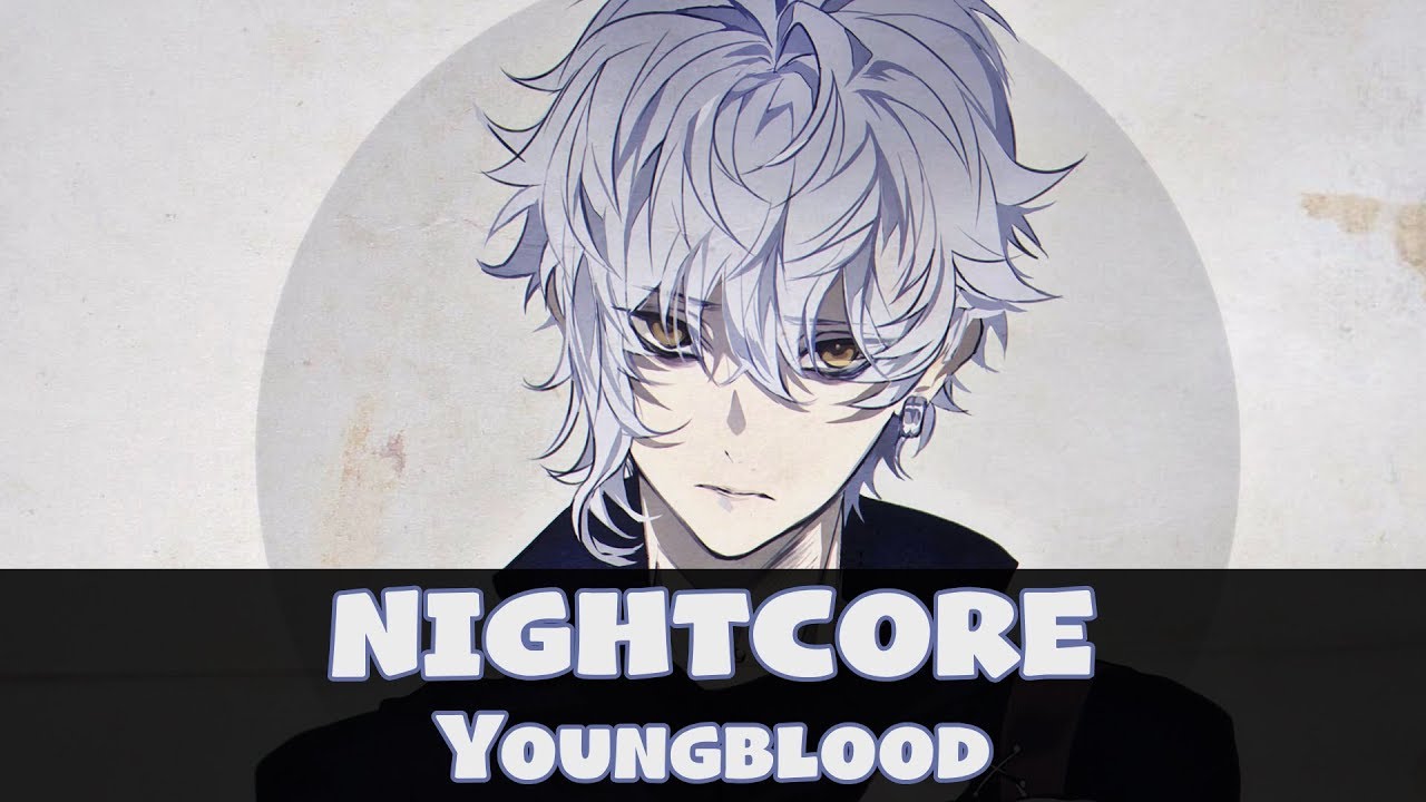 Nightcore - Youngblood (Lyrics) [5 Seconds of Summer]