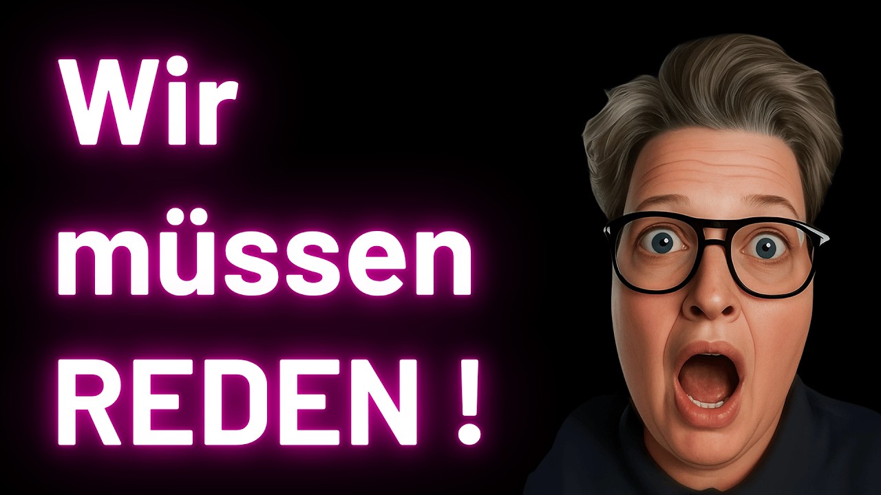 Wir müssen REDEN - Überraschung!