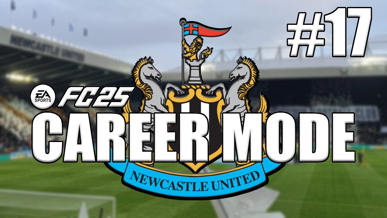 FC 25 NEWCASTLE UNITED CAREER MODE #17