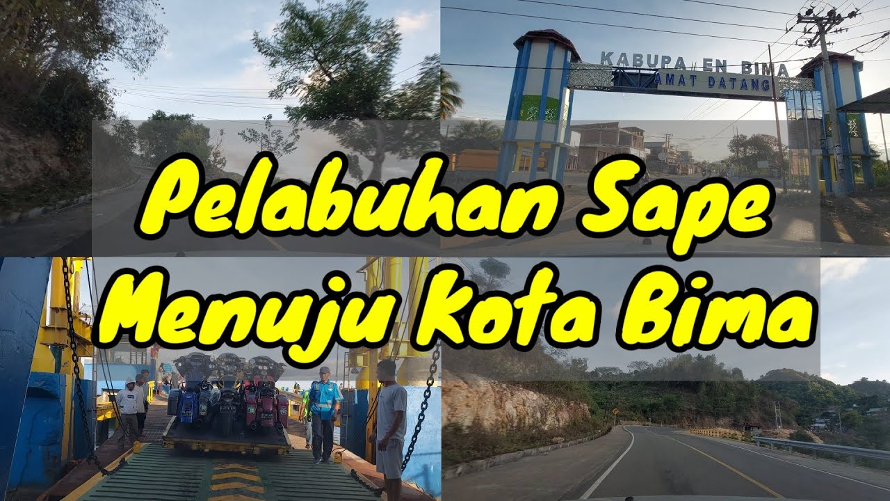 Perjalanan Menuju Kota Bima Dari Pelabuhan Sape, NTB | Trip to Bima City from port of Sape