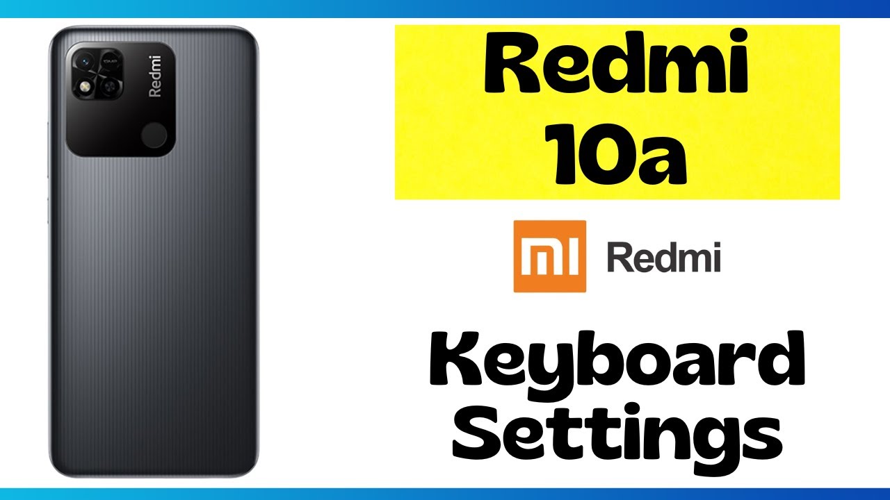 Redmi 10a keyboard settings customize keyboard and sound Redmi 10a ( 220233L2C)