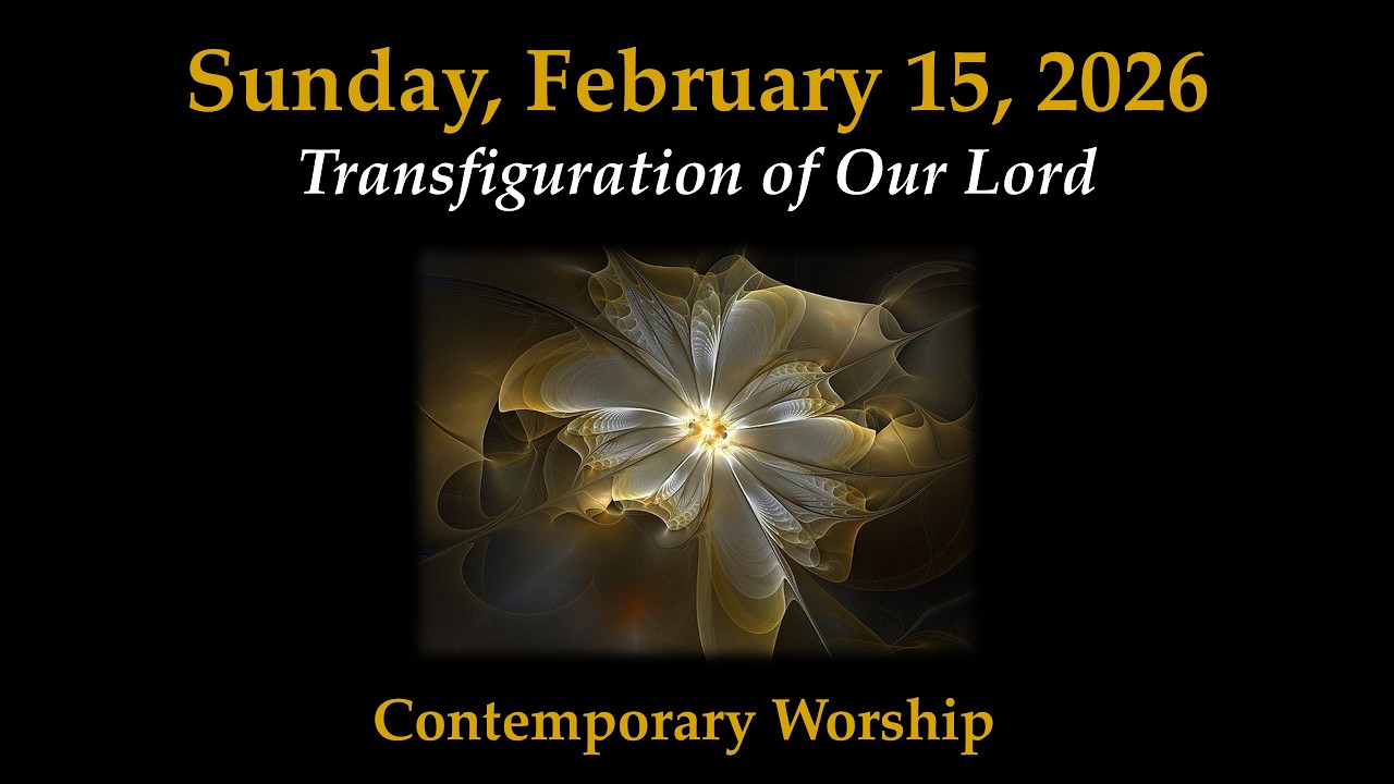 Worship on the Web, Contemporary Service: February 15, 2026