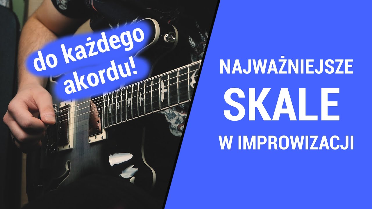 🎸Jak dopasować skale do akordu? Najważniejsze skale w improwizacji.