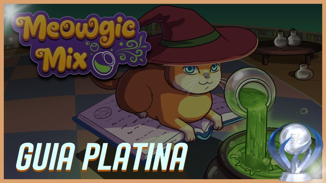 MEOWGIC MIX | GUIA PLATINA | DICAS E TROFÉUS | SEM COMENTÁRIOS