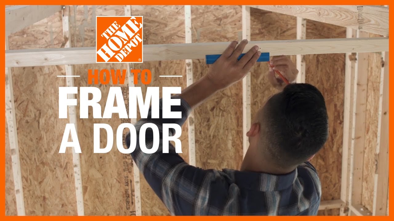 How to Frame a Door | Doors & Windows for Your Home | The Home Depot