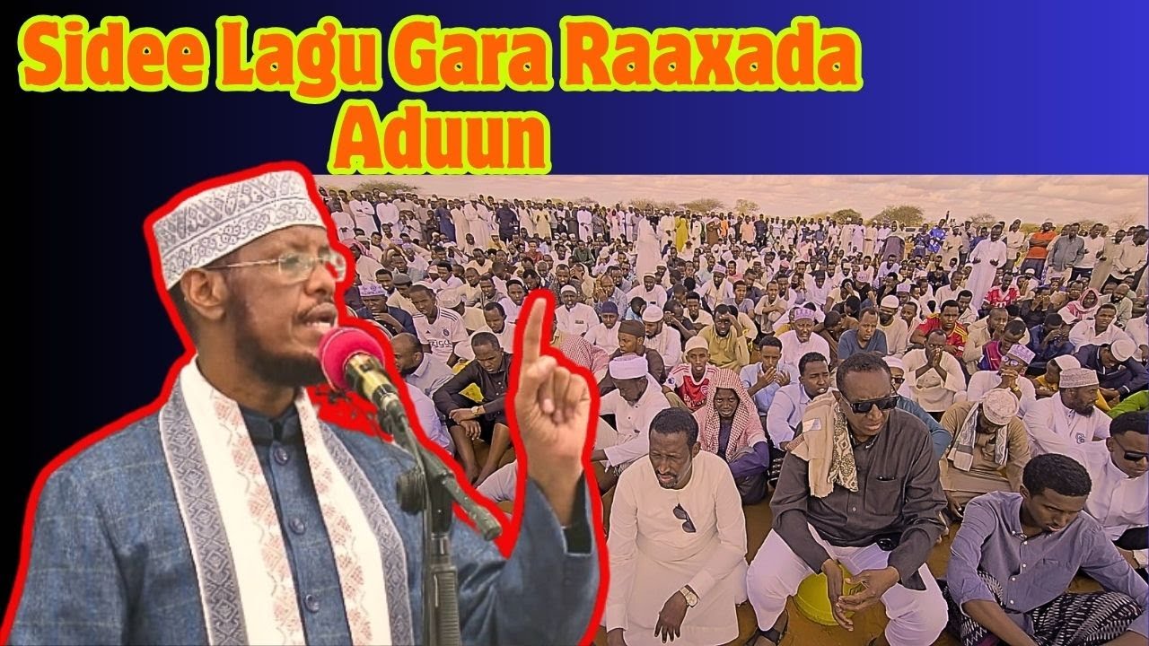 Sidee Lagu Gara Raaxada Aduun{khudbat} Sh Umal