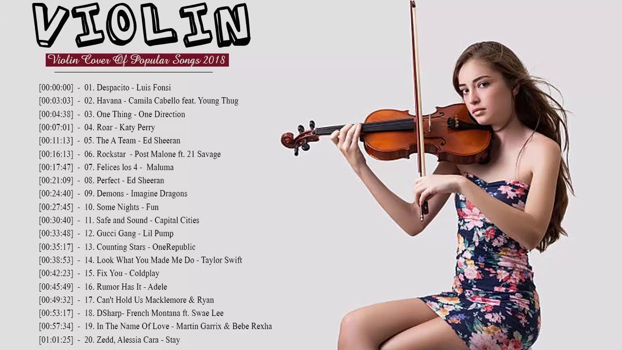 Most Popular Violin Covers of Popular Songs 2018 Best Instrumental Violin Covers 2018