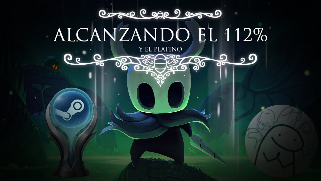 HOLLOW KNIGHT CAP 30 || Alcanzando el 112%