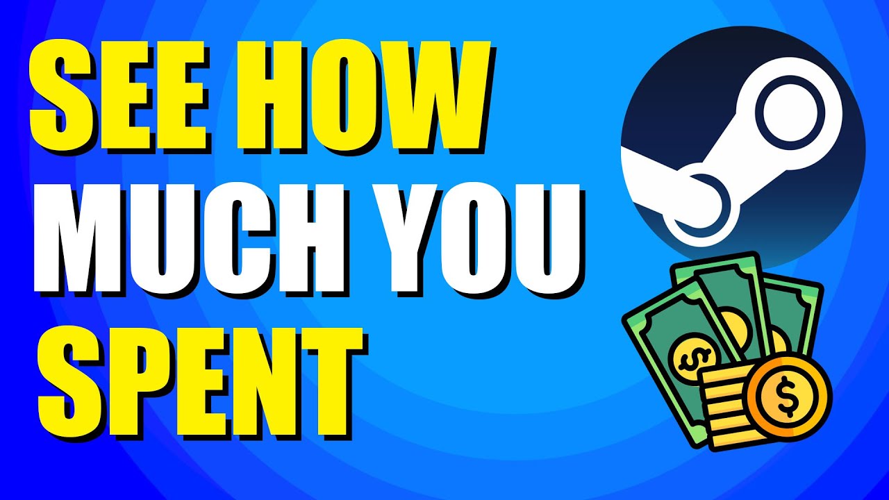 How To See How Much Money You Spent On Steam Games (Quick & Easy)