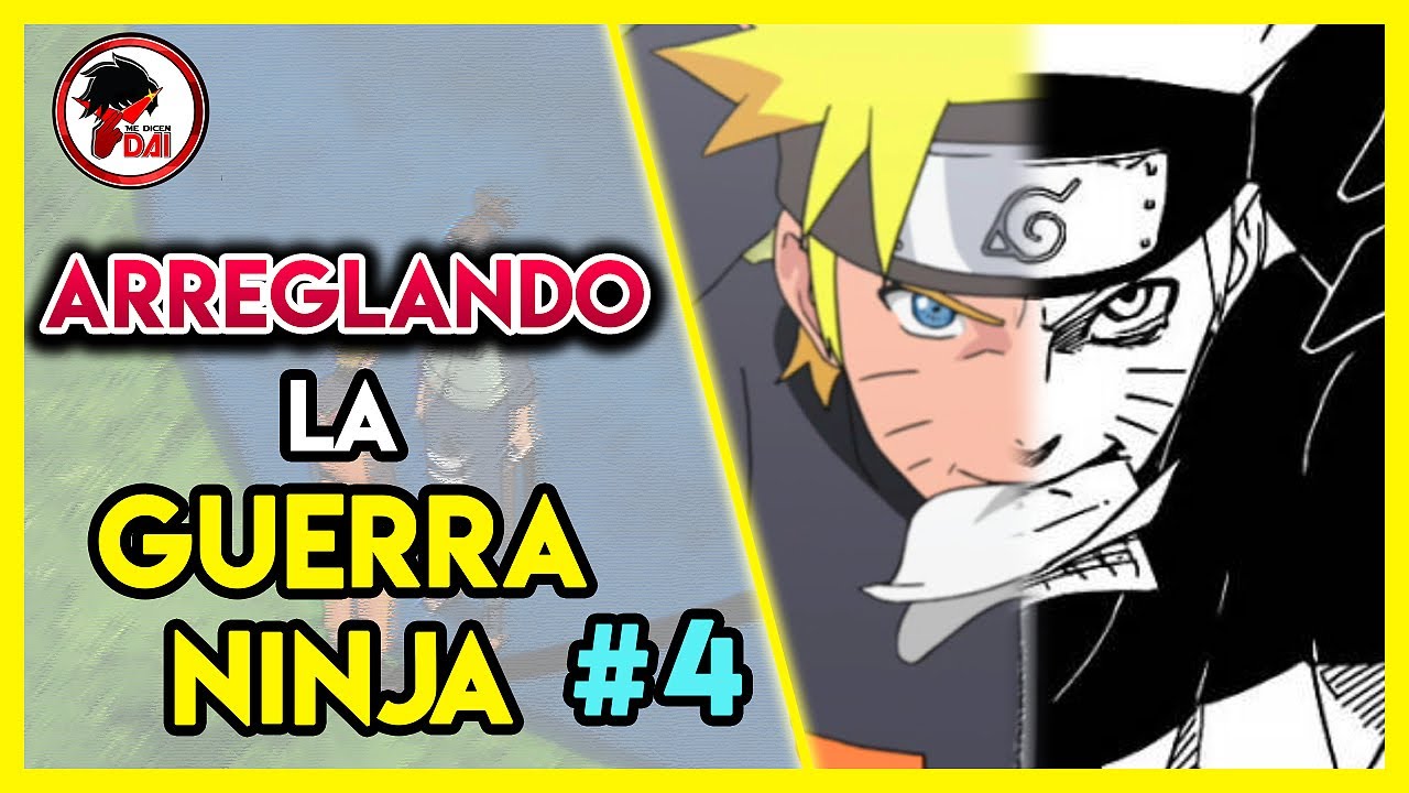 Naruto: ARREGLANDO la GUERRA NINJA (Parte 4)