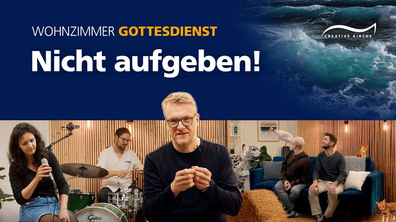 Durchhalten in schwierigen Zeiten | Wohnzimmergottesdienst