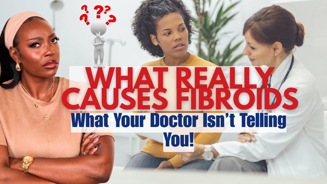 What REALLY Causes Fibroids? What Your Doctor Isn't Telling You!