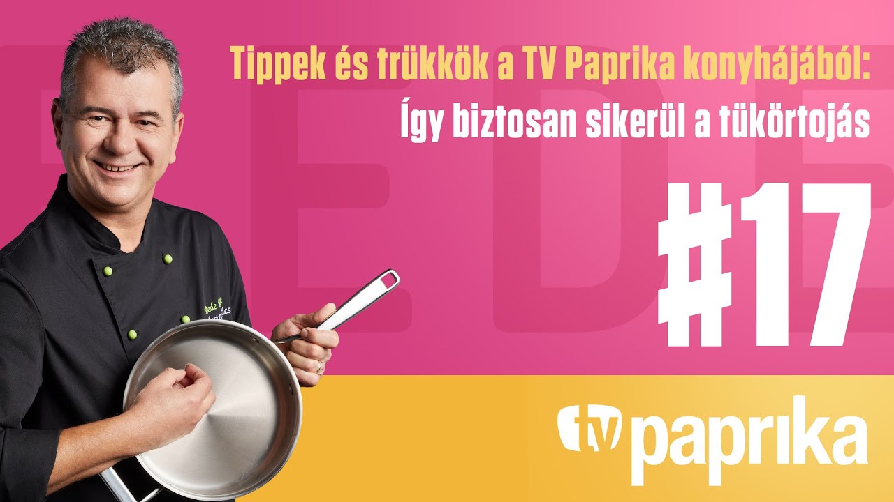 Tippek és trükkök a TV Paprika konyhájából: Így biztosan sikerül a tükörtojás