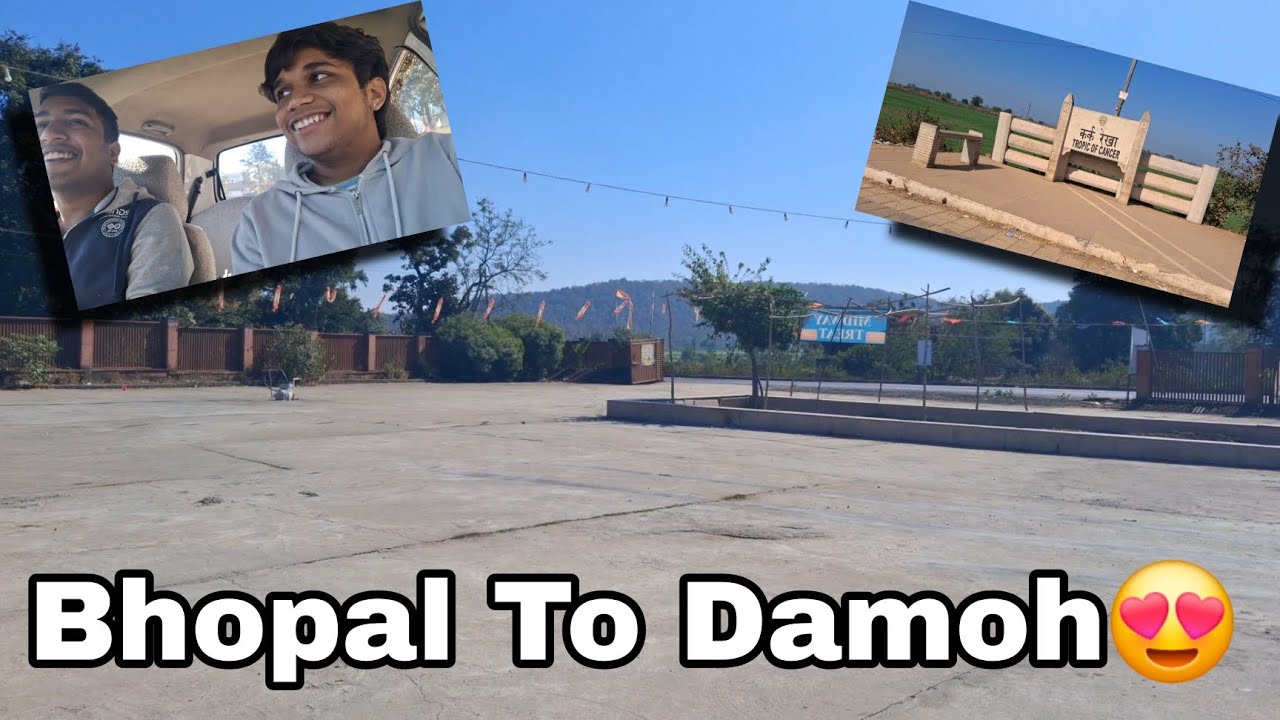 Bhopal to Damoh 😍