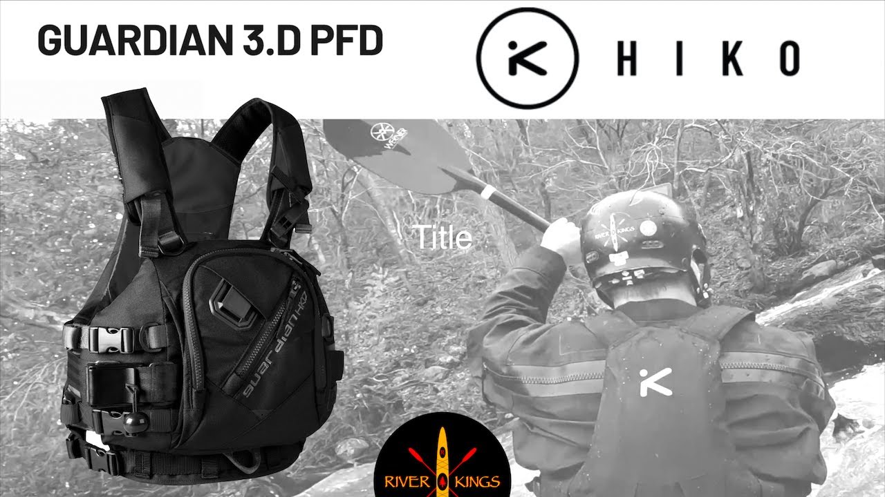 HIKO Guardian 3D - Whitewater PFD Review